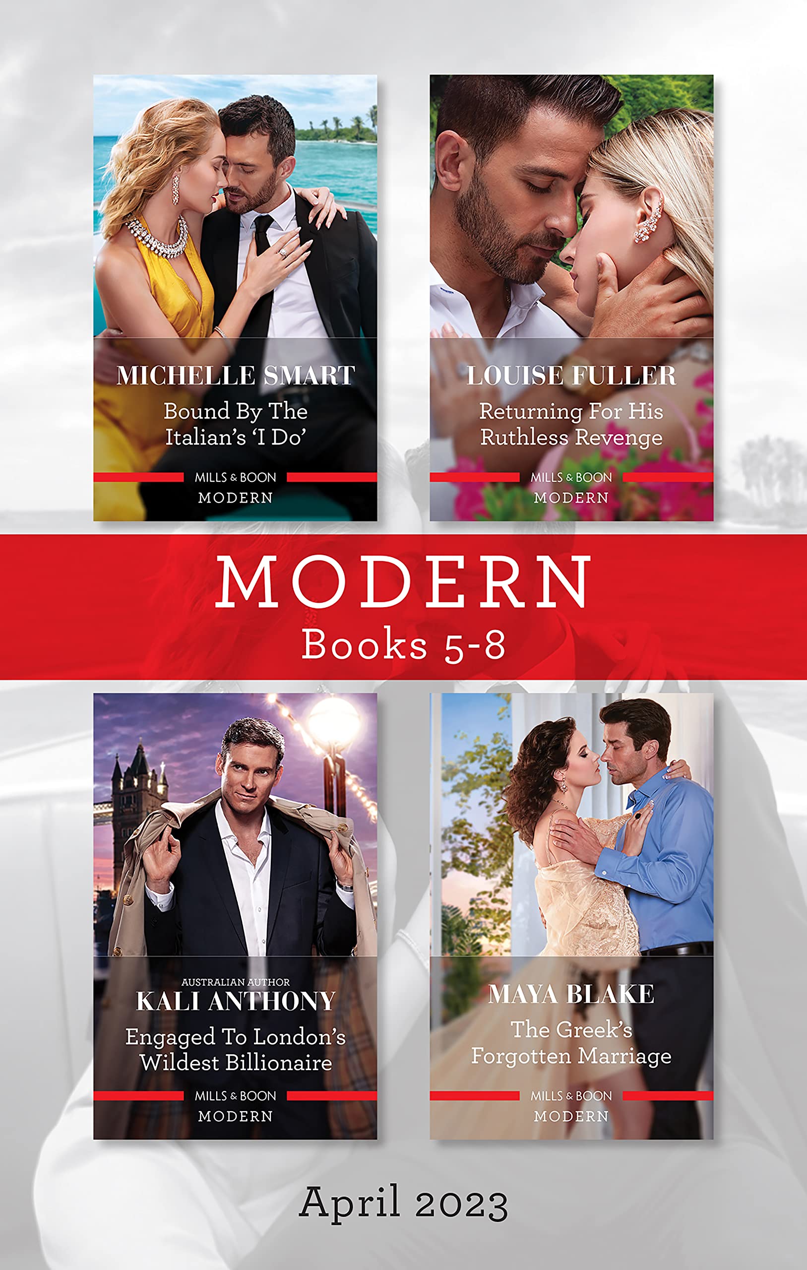 Modern Box Set 5-8 Apr 2023/Bound by the Italian's 'I Do'/Returning for His Ruthless Revenge/Engaged to London's Wildest Billionaire/The Greek's Fo