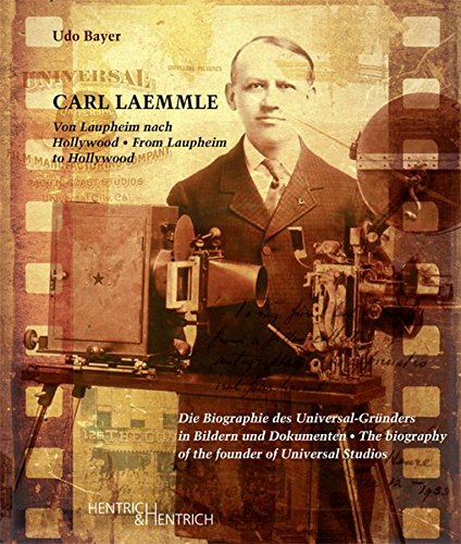 Carl Laemmle. Von Laupheim nach Hollywood by Udo Bayer | Goodreads