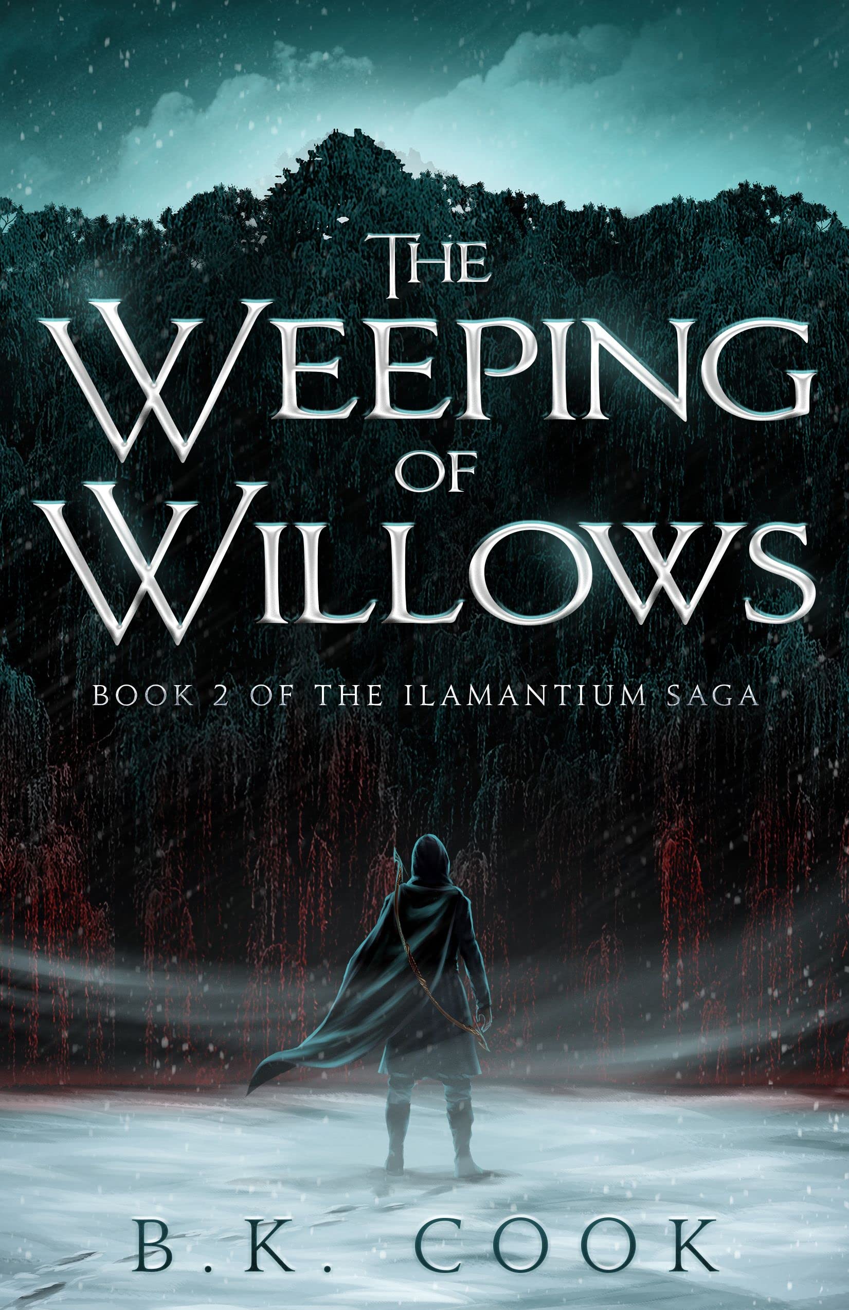 The Weeping Of Willows : Book 2 of the Ilamantium Saga