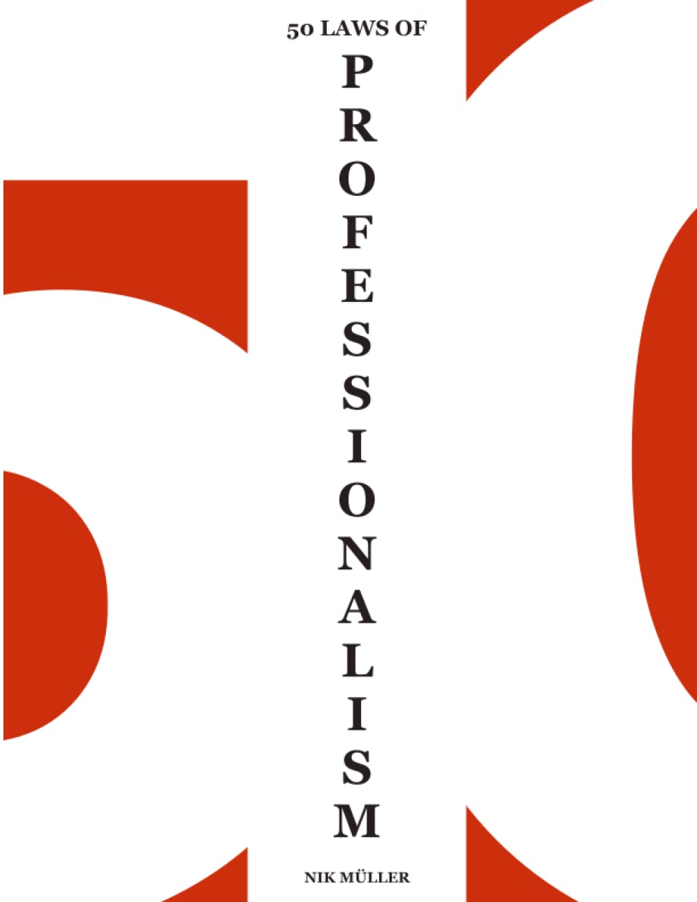 50 Laws of Professionalism by Nik Müller Goodreads