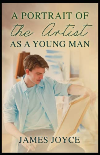 A Portrait of the Artist as a Young Man :Illustrated Edition by James ...