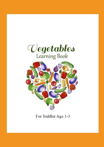 Toddlers Vegetable Learning Activity Book: For Toddlers age 1 -3 years