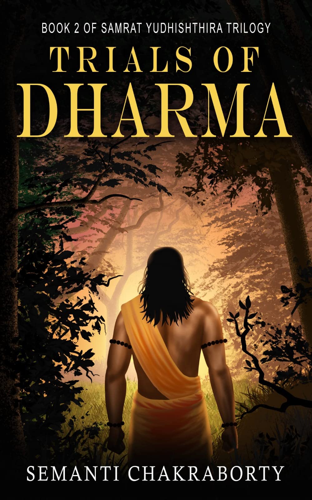 Trials of Dharma : Book 2 of Samrat Yudhishthira trilogy
