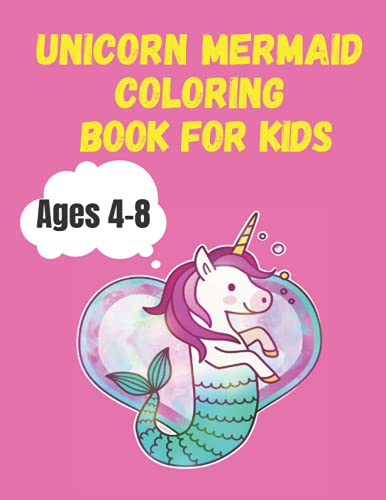 Unicorn Mermaid Coloring Book For Kids: For Kids Ages 4-8, Adorable ...
