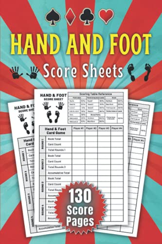 Hand and Foot Score Sheets: 130 Hand and Foot Game Sheets | Hand and ...