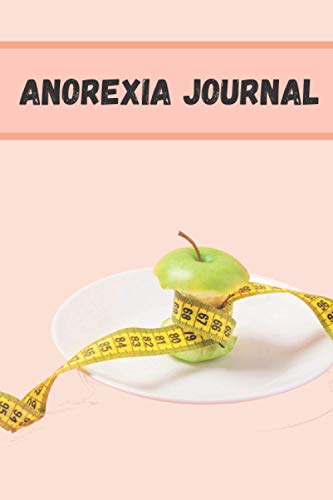 Anorexia Journal: Eating Disorder Recovery Journal: Beautiful Journal ...