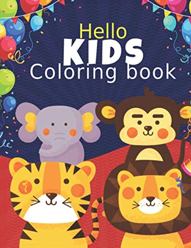 Hello Kids Coloring book: For Children To Keep Them Creative And To ...