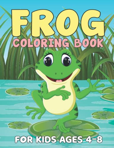 Frog Coloring Book for Kids: Beautiful Frog Coloring Books For Kids