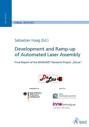 Development and Ramp-up of Automated Laser Assembly Final Report of the ...