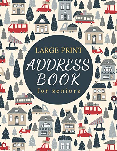 MY LARGE PRINT ADDRESS BOOK: for seniors, low vision, address log ...