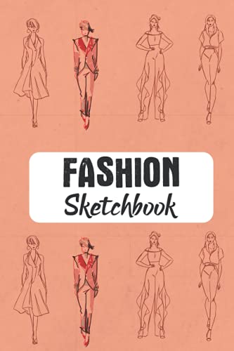 Fashion Sketchbook: My Fashion Design Sketchbook Artists Fashion ...