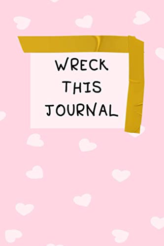 Wreck this journal for girls: Draw, color, create, tear and destroy ...