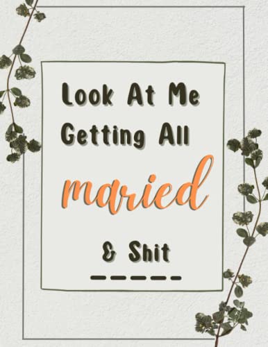Look At Me Getting All Married And Shit: Funny Edgy Wedding Planner ...