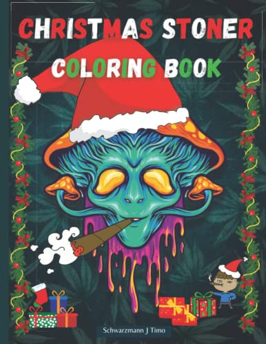 Christmas Stoner Coloring Book: Perfect Christmas Gift for Stoners