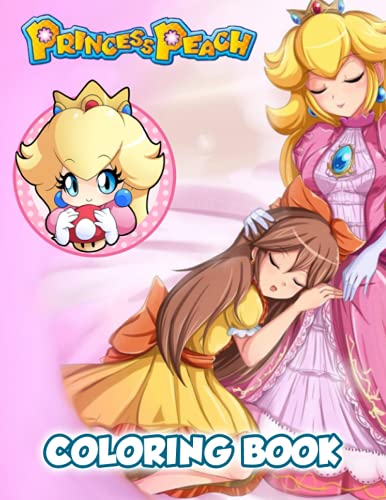 Princess Peach Coloring Book: Fantastic Princess Peach Coloring Book ...