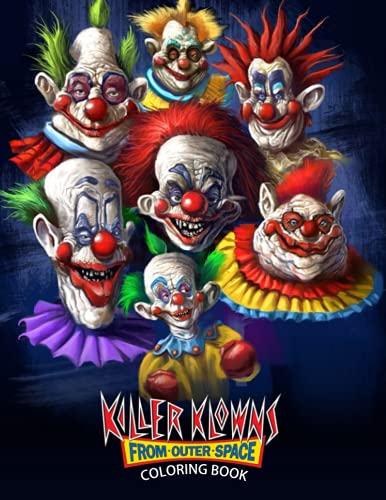 Killer Klowns From Outer Space Coloring Book: Unique and interesting