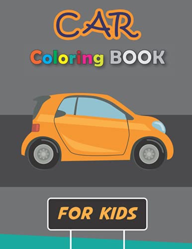 Car Coloring Book for Kids: An Amazing Collection of Cool Cars Coloring ...
