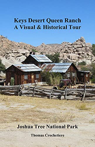 Keys Desert Queen Ranch: A Visual & Historical Tour: Joshua Tree ...