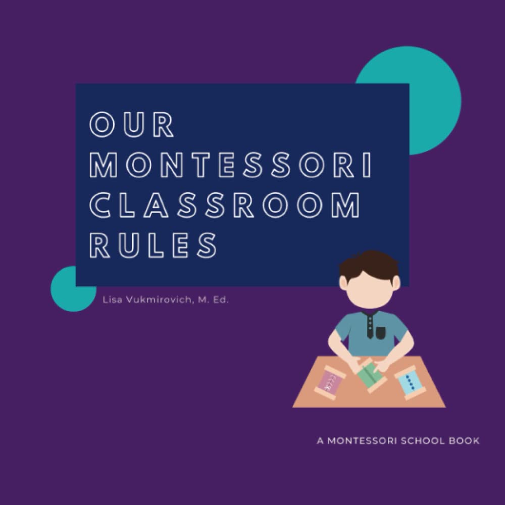 Our Montessori Classroom Rules Classroom Management 1st Year Montessori Teacher Classroom
