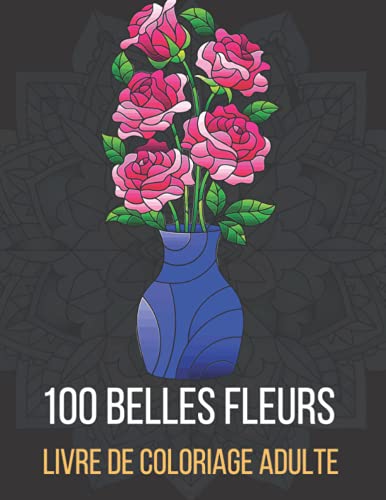 livre de coloriage fleurs: Livre de coloriage relaxant pour