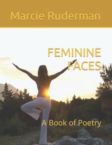 Ian Ruderman Poems FEMININE FACES: A Book of Poetry by Marcie Ruderman | Goodreads