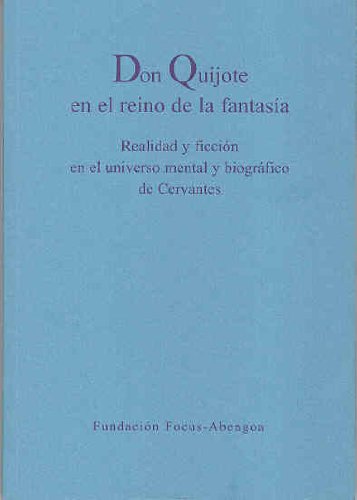 DON QUIJOTE EN EL REINO DE LA FANTASÍA. Realidad y ficción en el ...