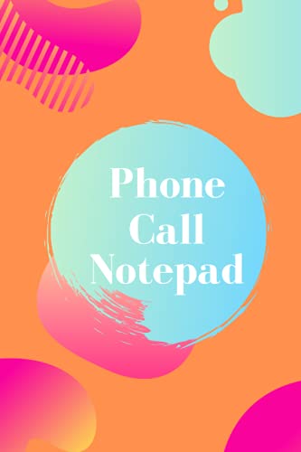 Phone Call Notepad: 100 Pages for taking notes on phone calls by Percy ...
