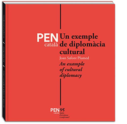 PEN Català. Un exemple de diplomàcia cultural 95 anys d'escriptura i