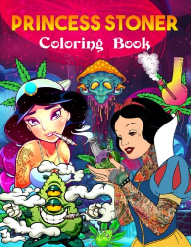 Princess Stoner Coloring Book: Great Stoner Psychedelic Coloring Book ...
