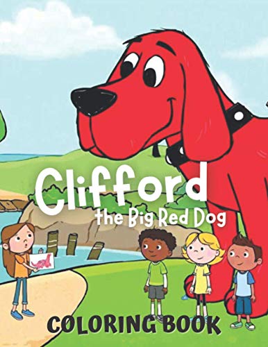 Clifford the Big Red Dog Coloring Book: Unofficial Book - Clifford the