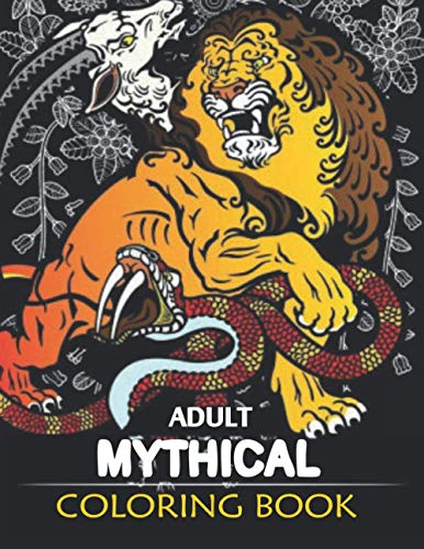 Mythical Adult Coloring Book: Fun Mythical Coloring Gift Book for Art Lovers & Adults Relaxation ...