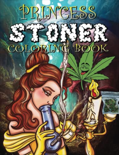Princess Stoner Coloring Book: Great Stoner Coloring Book For Adults ...