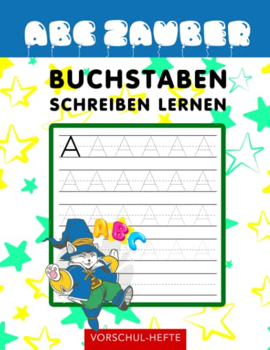 ABC Zauber: Buchstaben schreiben lernen mit passenden Motiven, die