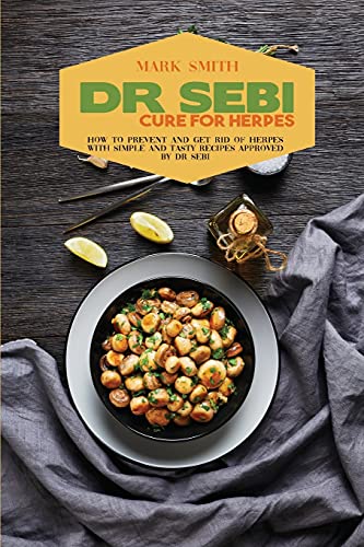 Dr Sebi Cure for Herpes: How to Prevent and Get Rid of Herpes with