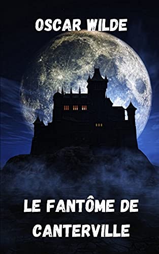 Le fantôme de Canterville (French Edition) by Oscar Wilde | Goodreads