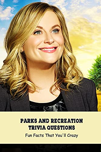 Parks and Recreation Trivia Questions: Fun Facts That You'll Crazy ...