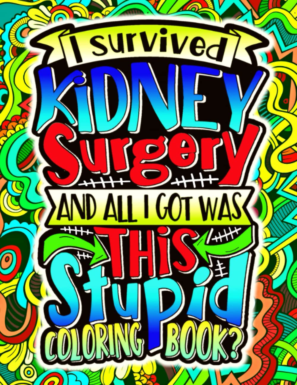 Kidney Transplant Surgery Recovery Coloring Book For Women, Men Post