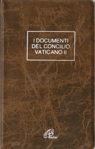 Documenti del Concilio Vaticano II. Costituzioni. Decreti