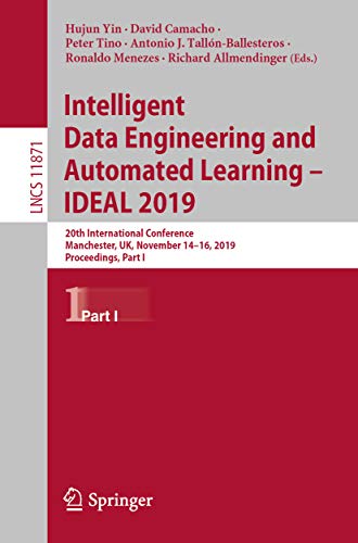 Intelligent Data Engineering and Automated Learning – IDEAL 2019: 20th ...