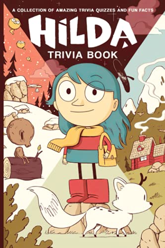 Quizzes Fun Facts Hilda Trivia Book: All You Need For Hilda Original