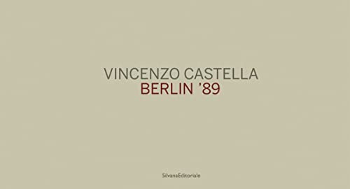 Vincenzo Castella Berlin 89 by Frank Boehm Vincenzo Castella Goodreads
