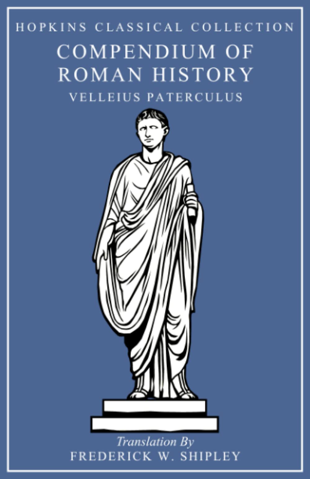 Compendium of Roman History Latin and English Edition by Velleius