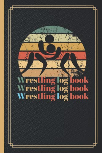 Wrestling log book: Wrestling Training Log and Diary -Wrestling ...