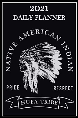 2021 Daily Planner: Hupa Tribe, Native American Indian , Celebrate ...