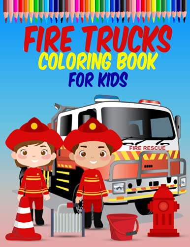 Fire Trucks Coloring Book for Kids: Big Fun Coloring Book with