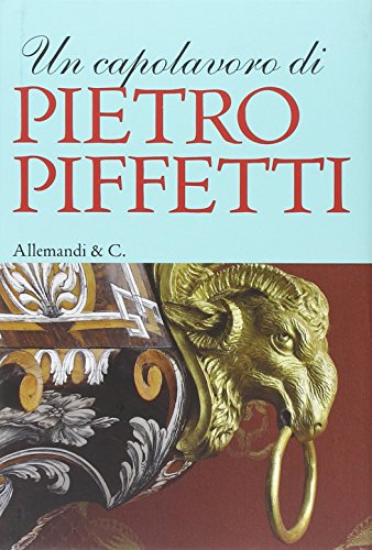 Un capolavoro di Pietro Piffetti by unknown author Goodreads