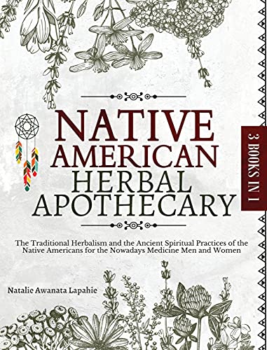 Native American Herbal Apothecary: The Traditional Herbalism and the ...