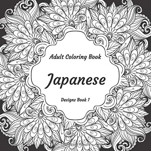 Japanese - Adult Coloring Book - Designs Book 1 by Petals & Pastels ...