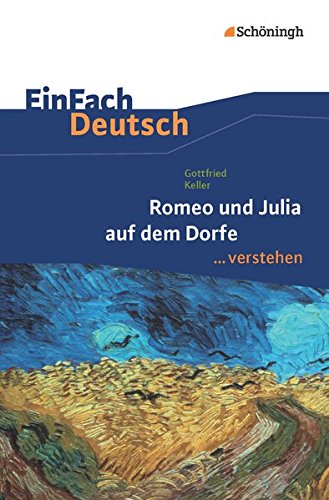 Einfach Klassisch - Romeo Und Julia Lösungen Romeo und Julia auf denm Dorfe. EinFach Deutsch verstehen by Gottfried