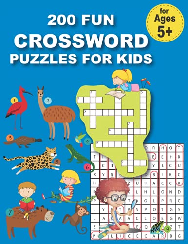 200 FUN CROSSWORD PUZZLES FOR KIDS: First Children Crossword Puzzle Book for Kids Age 6, 7, 8, 9 ...